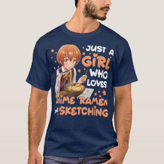 T-shirt Juste Une Fille Qui Aime Anime Ramen Et Sketching 