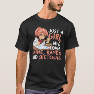 T-shirt Juste Une Fille Qui Aime Anime Ramen Et Sketching 