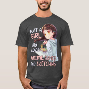 T-shirt Juste Une Fille Qui Aime Anime Ramen Et Sketching 