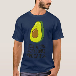 T-shirt Juste une fille qui aime Avocados mignonne Avocado