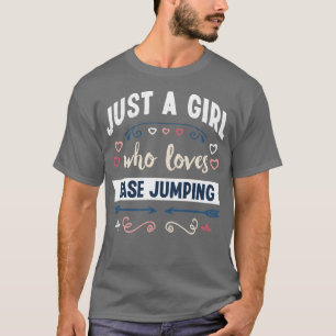 T-shirt Juste une fille qui aime Base saut Drôle Drôle Cad