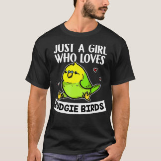 T-shirt Juste Une Fille Qui Aime Budgie Birds Cute Budgie 