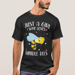 T-shirt Juste Une Fille Qui Aime Bumble Bees Pour Femmes F