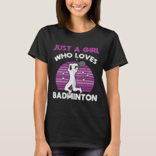 T-shirt Juste Une Fille Qui Aime Dminton Team Femmes Dmint