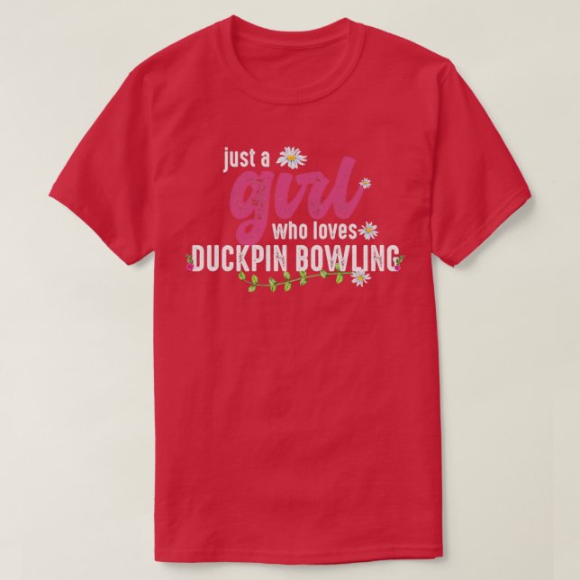 T-shirt Juste Une Fille Qui Aime Duckpin Bowling T (Design devant)