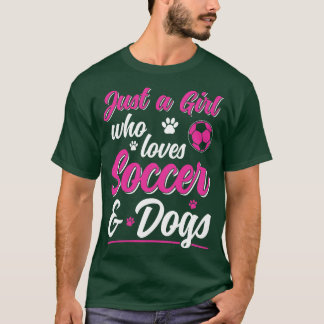T-shirt Juste une fille qui aime et des chiens Joueuse fem