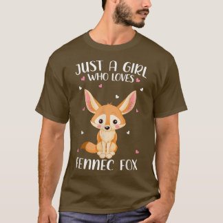 T-shirt Juste Une Fille Qui Aime Fennec Foxes Pour Femmes 