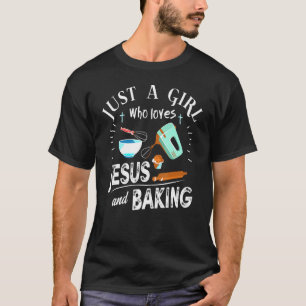 T-shirt Juste Une Fille Qui Aime Jésus Et Baking Christian