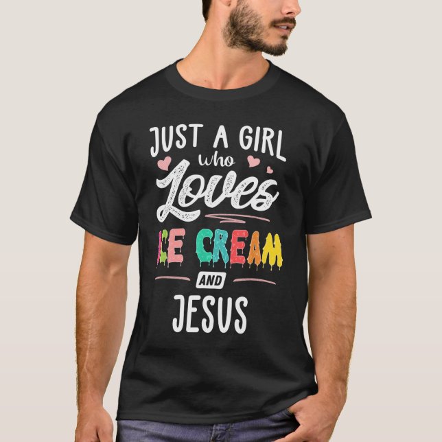 T-shirt Juste Une Fille Qui Aime La Crème De Glace Et Jésu (Devant)