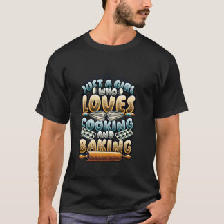 T-shirt Juste Une Fille Qui Aime La Cuisine Et La Cuisson