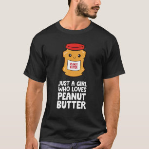 T-shirt Juste une fille qui aime le beurre d'arachide
