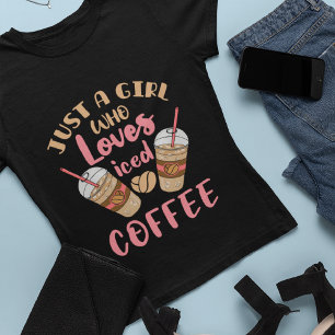 T-shirt Juste une fille qui aime le café glacé