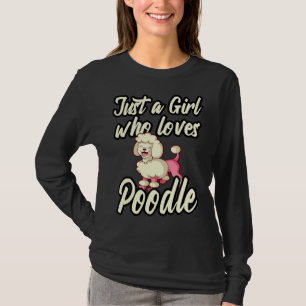 T-shirt juste une fille qui aime le caniche pour un propri