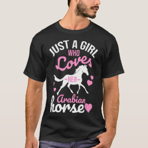 T-shirt Juste Une Fille Qui Aime Le Cheval Arabe Drôle Equ