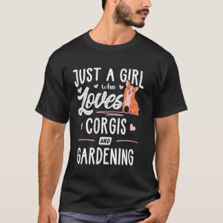 T-shirt Juste Une Fille Qui Aime Le Corgis Et Le Jardinage