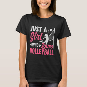 T-shirt Juste une fille qui aime le joueur de volley-ball,