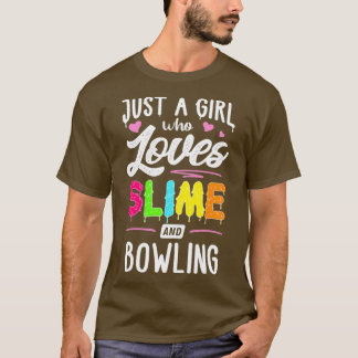 T-shirt Juste Une Fille Qui Aime Le Slime Bowling T
