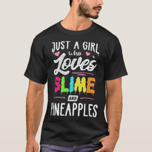 T-shirt Juste Une Fille Qui Aime Le Slime Et Les Ananas Fe