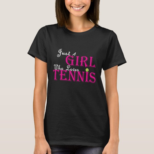 T-shirt juste une fille qui aime le tennis (Devant)