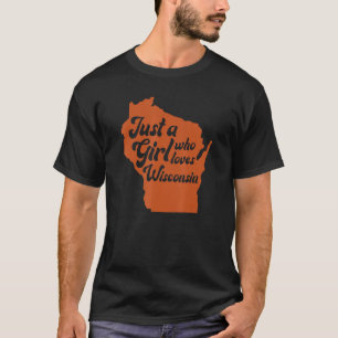 T-shirt Juste une fille qui aime le Wisconsin