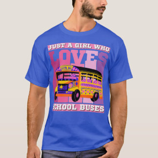 T-shirt Juste Une Fille Qui Aime L'École Bus Funny Kids Ca
