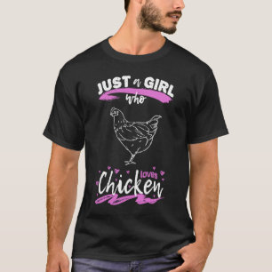 T-shirt Juste une fille qui aime l'élevage de poulets pour