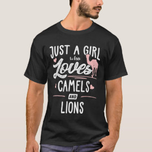 T-shirt Juste Une Fille Qui Aime Les Camels Et Les Lions F