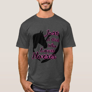 T-shirt Juste une fille qui aime les chevaux femmes Horse