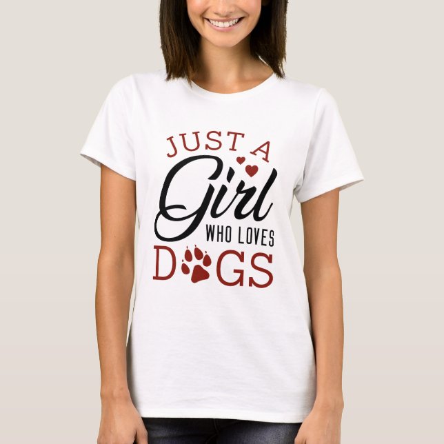 T-shirt Juste Une Fille Qui Aime Les Chiens (Devant)