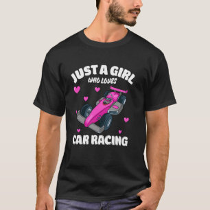 T-shirt Juste une fille qui aime les courses automobiles,
