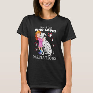 T-shirt Juste une fille qui aime les Dalmatiens mignonne D