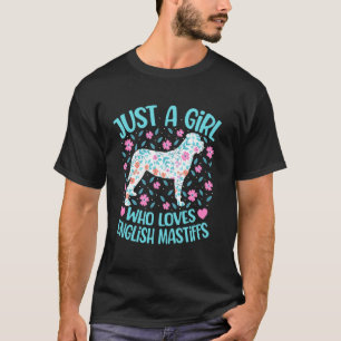 T-shirt Juste Une Fille Qui Aime Les Femmes De Mastiff Ang
