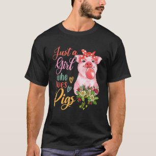 T-shirt Juste Une Fille Qui Aime Les Fleurs De Cochons Lun