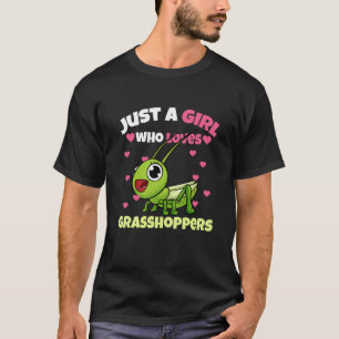 T-shirt Juste Une Fille Qui Aime Les Grasshoppers