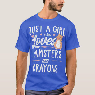 T-shirt Juste Une Fille Qui Aime Les Hamsters Et Les Crayo