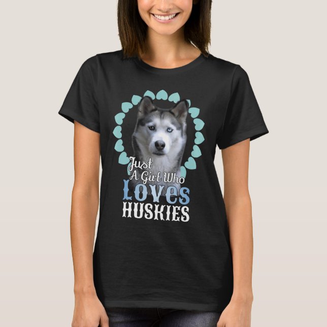 T-shirt Juste Une Fille Qui Aime Les Huskies Mignonne Chie (Devant)