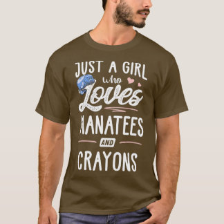 T-shirt Juste Une Fille Qui Aime Les Manatées Et Les Crayo