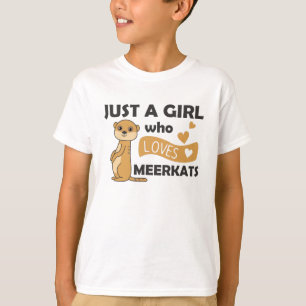 T-shirt Juste une fille qui aime les meerkats - Zoo Animau