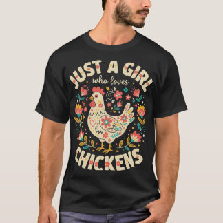 T-shirt Juste une fille qui aime les poulets Mignonne amou