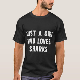 T-shirt Juste une fille qui aime les requins amateur de re