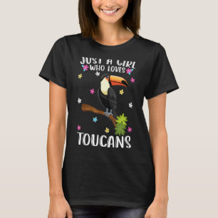 T-shirt Juste une fille qui aime les Toucans mignonne Touc
