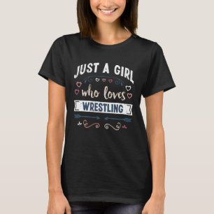 T-shirt Juste une fille qui aime lutter Dons Drôle