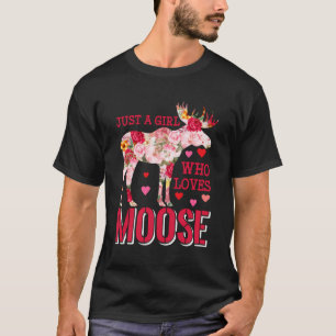 T-shirt Juste Une Fille Qui Aime Moose Aimer Moose