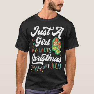 T-shirt Juste Une Fille Qui Aime Noël En Juillet Été Être