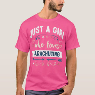 T-shirt Juste une fille qui aime parachuter des cadeaux am