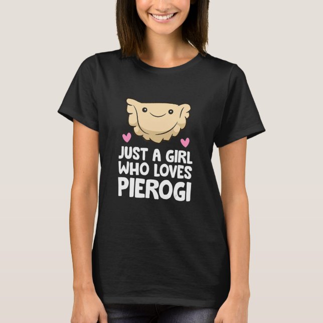T-shirt Juste une fille qui aime Pierogi (Devant)