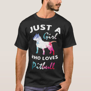 T-shirt Juste une fille qui aime Pitbull Pitty Pitties Chi