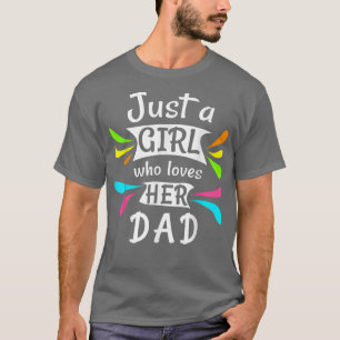 T-shirt Juste une fille qui aime son père mignonne Daddys 