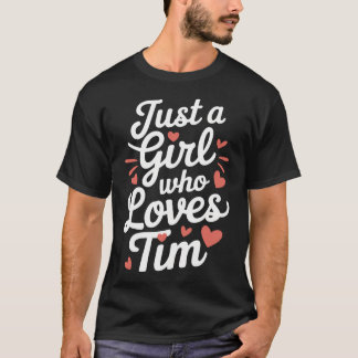 T-shirt Juste une fille qui aime Tim 	 Mignon Tim