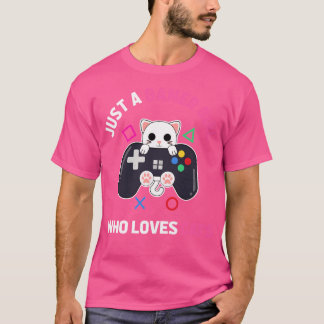 T-shirt Juste une gamer fille qui aime les chats mignon ga